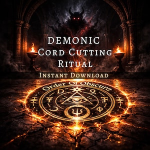 Könnte beinhalten: Digitales Kunstwerk mit dem Text "DEMONIC CORD CUTTING RITUAL" und "INSTANT DOWNLOAD". Das Bild zeigt ein feuriges, kreisförmiges Emblem mit Symbolen, eingebettet in eine dunkle Umgebung im gotischen Stil mit einer dämonischen Figur im Hintergrund.