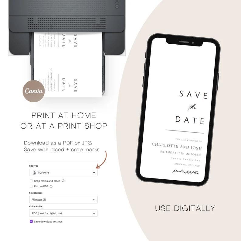 May include: A smartphone shows a 'Save the Date' wedding invitation, alongside a printer producing a similar design. Text reads 'Print at Home or at a Print Shop' and 'Use Digitally'. The design is minimalist with black text on a white background.