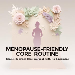 Menopause-Friendly Core Routine | Gentle Home Workout PDF | Beginner Fitness Plan | No Equipment | Printable Digital Download