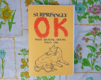 Surprisingly OK: What Healing Trauma Feels Like (print)