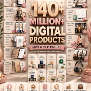 Peut inclure: Une publicité pour un ensemble de produits numériques avec le texte 140+ MILLION+ DIGITAL PRODUCTS MRR & PLR RIGHTS. La mise en page présente diverses catégories comme le design graphique, les modèles de sites web et les réseaux sociaux.