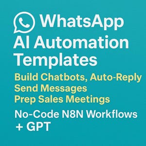 Könnte beinhalten: Türkisfarbener Hintergrund mit weißem Text, der WhatsApp AI Automation Templates bewirbt. Der Text enthält "Build Chatbots, Auto-Reply, Send Messages, Prep Sales Meetings, No-Code N8N Workflows + GPT."