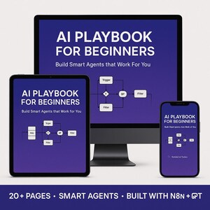 Puede incluir: Un monitor de ordenador, una tableta y un smartphone muestran el texto "AI PLAYBOOK FOR BEGINNERS" en blanco sobre un fondo degradado p&uacute;rpura. Tambi&eacute;n es visible el texto "Build Smart Agents that Work For You". La parte inferior de la imagen dice "20+ PAGES &bull; SMART AGENTS &bull; BUILT WITH N8N + GPT".