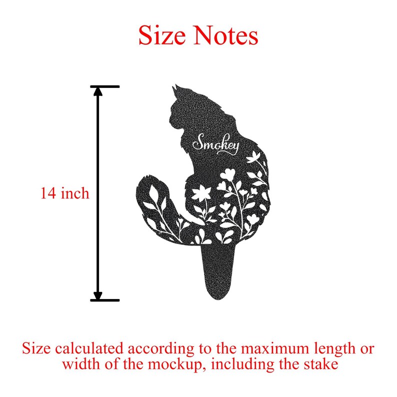 May include: Black metal cat silhouette garden stake, 14 inches tall, with floral detailing and the name "Smokey". The stake is designed to be inserted into the ground. The text "Size Notes" and "Size calculated according to the maximum length or width of the mockup, including the stake" are also visible.
