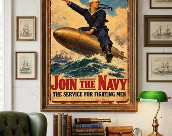 1917 WWI Navy Recruitment Poster, Sailor Riding Torpedo, Patriotic Maritime Print (Digital Download)