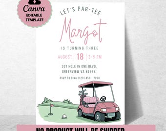 May include: A pink and white invitation with the text "LET'S PAR-TEE" and "Margot" in a script font. The invitation includes details for a third birthday party, featuring a golf cart illustration and the text "NO PRODUCT WILL BE SHIPPED".