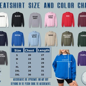 May include: A sweatshirt size and color chart displays various sweatshirt colors, including white, black, and navy. The chart includes a size guide with chest and length measurements in inches, and a woman wearing a blue sweatshirt to illustrate chest and length measurements.