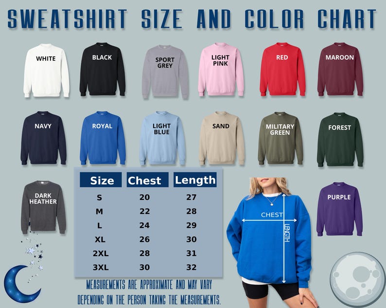 May include: A sweatshirt size and color chart displays various sweatshirt colors, including white, black, and navy. The chart includes a size guide with chest and length measurements in inches, and a woman wearing a blue sweatshirt to illustrate chest and length measurements.