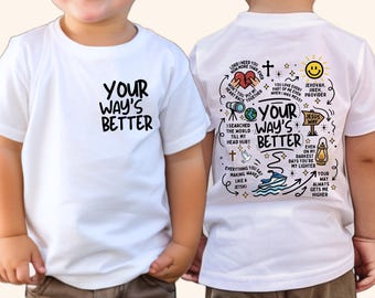 Your Way's Better Proverbs 16:9 Bible Verse Shirt, Toddler Youth Christian Religious Kids Shirt