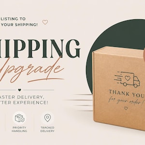 May include: A brown cardboard box with the text "Thank you for your order!" and a graphic of a delivery truck. The image promotes a shipping upgrade with faster delivery and priority handling.