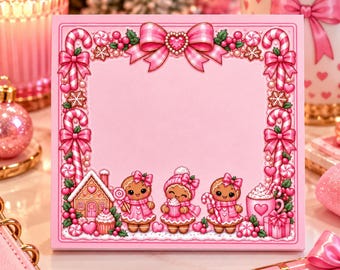 May include: A square notepad featuring a pink border decorated with candy canes, bows, and holly. The bottom section displays three gingerbread characters in pink outfits, a gingerbread house, a cupcake, a mug of cocoa, and a gift box.