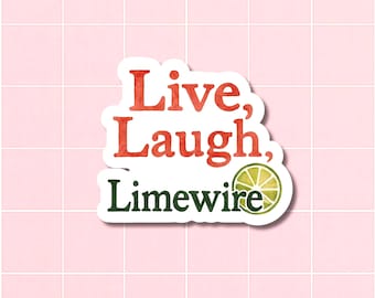 Live Laugh Limewire Sticker: Y2K Nostalgia Decal - 2000s Internet Humor