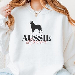 Aussie Lover Sweatshirt: Australian Shepherd Dog Mom/Dad Gift