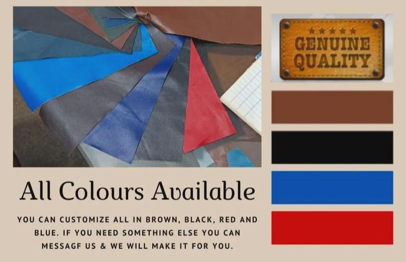 May include: An assortment of colorful leather swatches in shades of brown, blue, and red. The image includes a sign that says "Genuine Quality" and the text "All Colours Available".