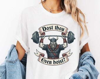 Viking Gym T-Shirt, Dost Thou Even Hoist Workout Tee, Funny Medieval Fantasy Weightlifting