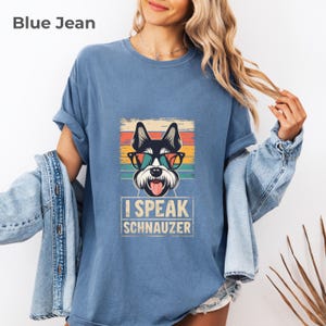 I Speak Schnauzer Comfort Colors Shirt: Vintage Dog Mom Tee