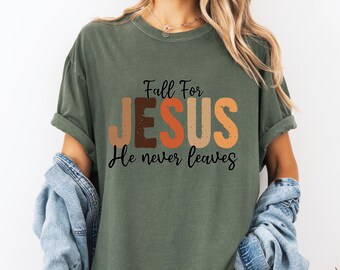 Comfort Colors Fall For Jesus T-Shirt: Christian Graphic Tee