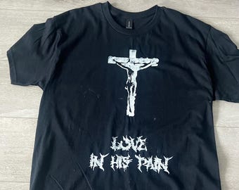 Love in His Pain | Christian Gothic T-Shirt | Hand-Painted Emotional Streetwear