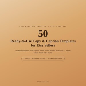 Può includere: Un download digitale contenente 50 modelli di testo e didascalie pronti all'uso per i venditori Etsy. Il testo include descrizioni di prodotti, didascalie social, e-mail, risposte alle recensioni e testi promozionali. È etichettato come modificabile, adatto ai principianti e download istantaneo, con il marchio PROMPTPORCH in basso.