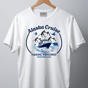 Shirt Alaska Cruise 2025, Making Memories Together T-shirt, bijpassende cruise-T-shirt familievakantie, Alaska Souvenir reiskleding