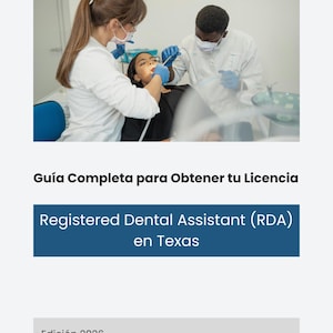 Puede incluir: Una guía digital titulada Guía Completa para Obtener tu Licencia Registered Dental Assistant (RDA) en Texas, Edición 2026, PDF Interactivo, Páginas 47. La portada muestra a un profesional dental realizando un procedimiento a un paciente.