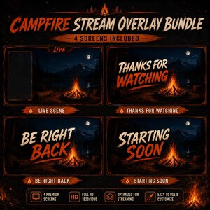 May include: Campfire Stream Overlay Bundle graphic with four screens. Each screen features a campfire scene with a night sky, mountains, and a full moon. Text includes "Live Scene", "Thanks for Watching", "Be Right Back", and "Starting Soon".