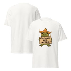 Überprüfen Sie Ihr Ego Amigo Frosch-T-Shirt: Wunderliches Mental-Gesundheit-T-Shirt