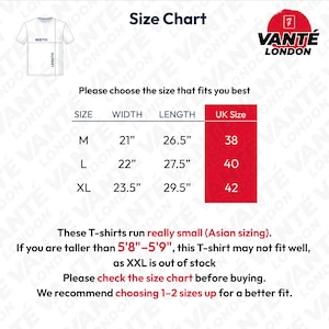 May include: A Vant&eacute; London size chart for t-shirts featuring a diagram with width and length labels. The table lists sizes M, L, and XL with corresponding measurements in inches and UK sizes. Text notes that these shirts run small in Asian sizing.