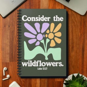 Christian Journal  | &quot;Consider the Wildflowers&quot; Luke 12:27 | Spiral Notebook | Faith Journal for Gen Z | Bible Study Notebook