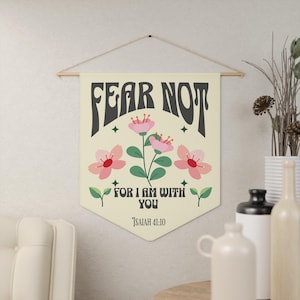 Bible Verse Pennant | Fear Not Wall Banner | Isaiah 41:10 | Christian Fabric Pennant | Dorm Decor | Baby Nursery, Office, or Teen Girl Room