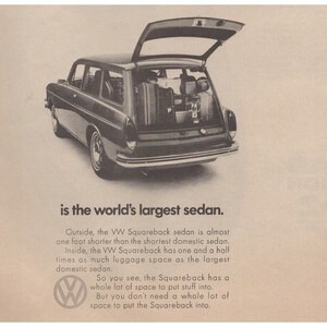 May include: Vintage black and white advertisement for a VW Squareback sedan with the trunk open, filled with luggage. The text reads "is the world's largest sedan."