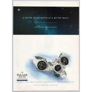 May include: An advertisement for Pulsar Solar watches. The image features three silver-toned watches with black faces. The ad copy reads, "A BETTER SOLAR WATCH AT A BETTER PRICE? NOT IN THIS SOLAR SYSTEM."