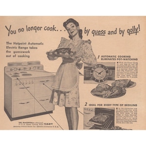 May include: Vintage advertisement for a Hotpoint Automatic Electric Range. The ad features a woman holding a platter of food, with illustrations of the range and cooked meals. Text includes "You no longer cook... by guess and by golly!"