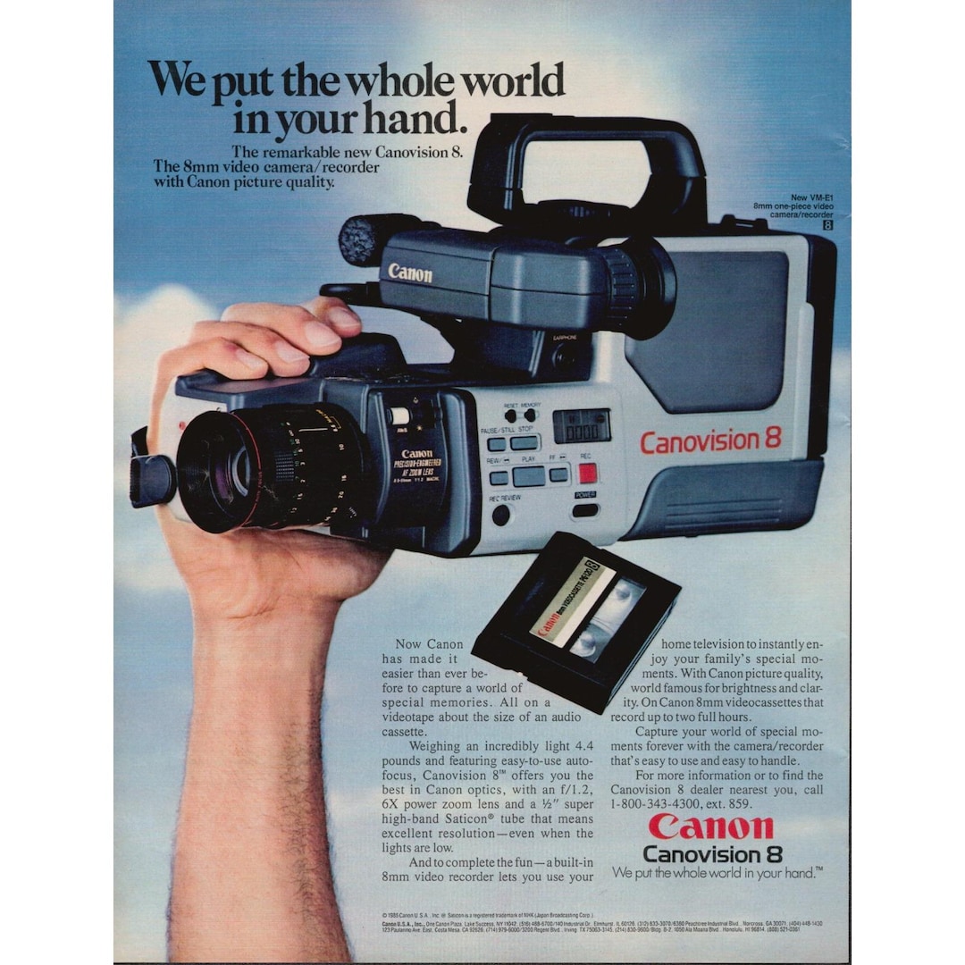 Canon Canovision 8 Video Camera We Put the World in Your Hand Print Ad ...