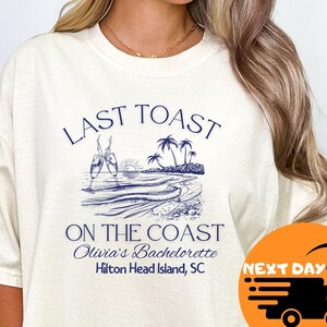 Last Toast On The Coast Shirt, Beach Bachelorette Party Shirt, Bach Club Shirt, Personalized Luxury Bachelorette, Coastal Bachelorette Shirt
