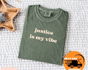 Political Shirt, Protect Rights shirt, Justice Is My Vibe Shirt, Democrat Shirt, Anti-Trump Shirt,  Pro Immigrants Human Rights