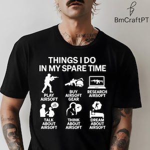 Funny Airsoft T-Shirt for Men, Spare Time Tactical Tee, Airsoft Player Gift, Airsoft Lover Shirt, Airsoft Life Military Style