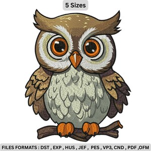 May include: An embroidered owl design in shades of brown, tan, and gray, perched on a brown branch. The owl has large orange eyes and a white and tan face. The text "5 Sizes" is at the top. The bottom text reads "FILES FORMATS: DST, EXP, HUS, JEF, PES, VP3, CND, PDF, OFM".