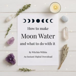 How to make Moon Water Digital Instant Download Printable Witchcraft Guide