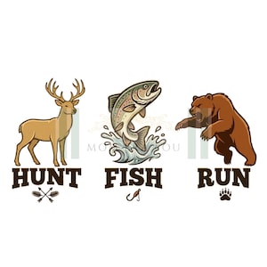 May include: A graphic design featuring a deer, a leaping fish, and a bear. The words "HUNT", "FISH", and "RUN" are below each respective animal. The design includes crossed arrows, a fishing hook, and a bear paw print.