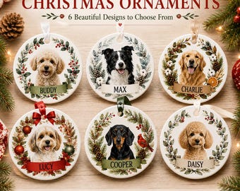 May include: Six round white ceramic Christmas ornaments featuring portraits of dogs including a poodle, border collie, golden retriever, and dachshund. Each ornament is decorated with a festive wreath and a banner displaying names like Buddy and Max.