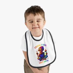 Creepin&#39; Real Baby Bib, Fun Baby Shower Gift, Colorful Infant Bib, Cool Baby Accessory, Toddler Feeding Bib