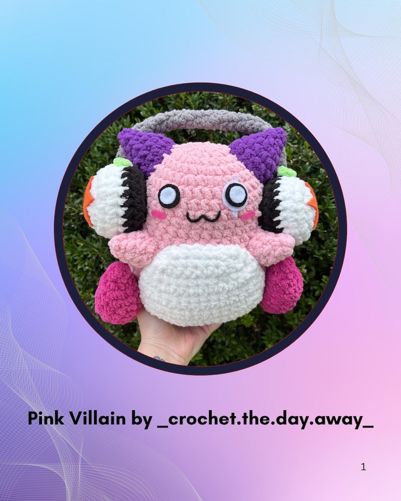 May include: A pink crochet creature with purple ears, white and black headphones, and a white belly. The creature has a grey handle and is surrounded by a black circle. The text "Pink Villain by _crochet.the.day.away_" is at the bottom.