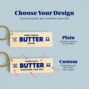 two keychains, each with a different design and customization options. The keychain on the left is plain, while the one on the right has been personalized with additional text. The text on the keychains includes the words "Sweet Cream", "Butter", "SALTED", and "Slide More, Talk Less". The keychains are set against a light blue background, and there are two arrows pointing to the personalized keychain, indicating the customization options.