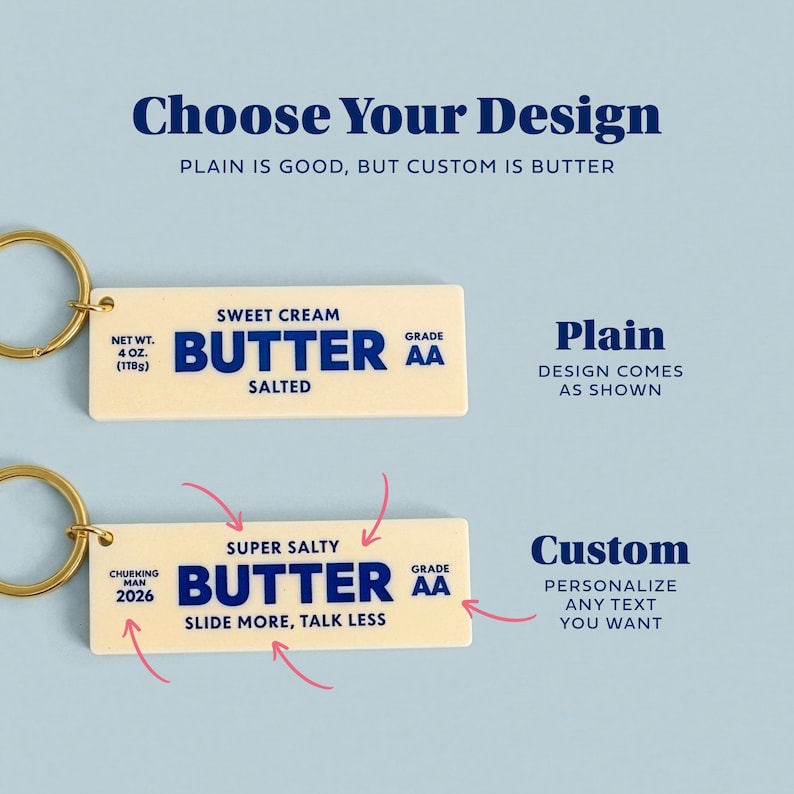 two keychains, each with a different design and customization options. The keychain on the left is plain, while the one on the right has been personalized with additional text. The text on the keychains includes the words "Sweet Cream", "Butter", "SALTED", and "Slide More, Talk Less". The keychains are set against a light blue background, and there are two arrows pointing to the personalized keychain, indicating the customization options.