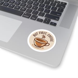 Coffee Stickers, But First Coffee Decal, Cute Coffee Sticker, Laptop Decor, Gift for Coffee Enthusiasts