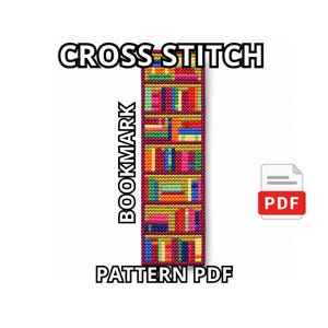May include: A cross stitch bookmark pattern PDF featuring a vertical bookshelf design with rows of colorful books in shades of red, blue, yellow, green, and pink against a dark maroon background. The text CROSS STITCH BOOKMARK PATTERN PDF is visible.