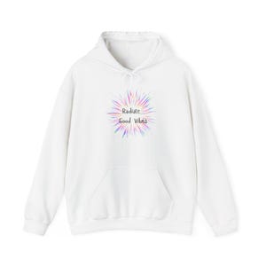 Radiate Good Vibes Unisex Eco-Friendly Hoodie, Positive Energy Sweatshirt, Gifts for Her, Inspirational Apparel, Cozy Layering