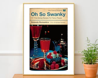 Oh So Swanky - Vintage 70s Cookbook Cover Art Print, Unique Kitchen Decor, Perfect Gift for Foodies - Book Cover Print - Humorous Cookery