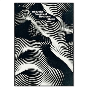 Beautiful Sounds of Electronic Music poster / Minimal Monochrome Music Print / Waveform Art / Synthesiser Electronica Hauntology Sound Art